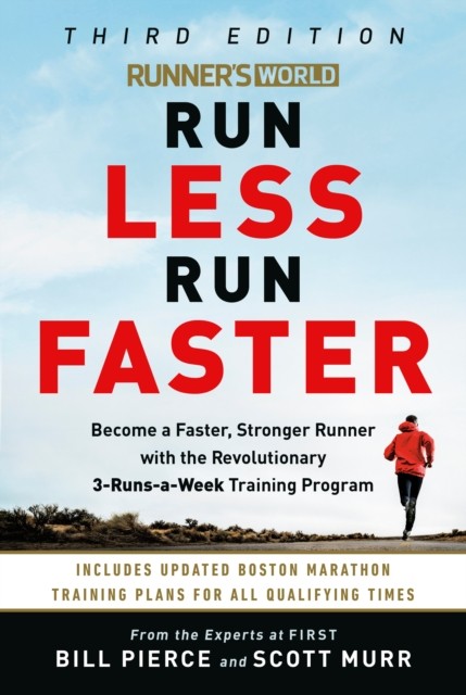 Runner's World Run Less, Run Faster: Become a F. Pierce, Murr** - Image 2