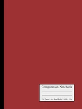 Computation Notebook: 152 4x4 Quad Ruled Graph Paper Pages (Numbered) - Size 8.2