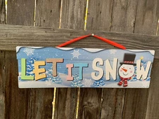 New “Let It Snow Snowman “Winter or Christmas Plaque Sign 19” Long COLORFUL!