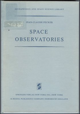 Space Observatories - Jean-Claude Pecker - Astrophysics & Space Science Library