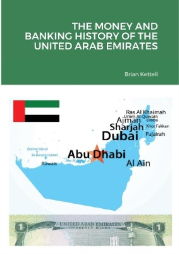 Brian Kettell The Money and Banking History of the United Arab Emira (Tascabile)
