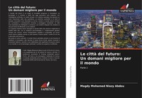 Le Città Del Futuro: Un Domani Migliore Per Il Mondo Parte 1 Abdou Taschenbuch