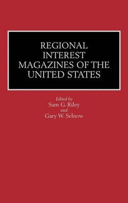 Sam G. Riley (u. a.) | Regional Interest Magazines of the United States | Buch