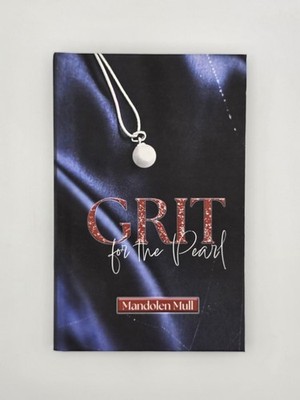 GRIT For The Pearl By Mandolen Mull Hardcover New Book | Printed In The USA 2024