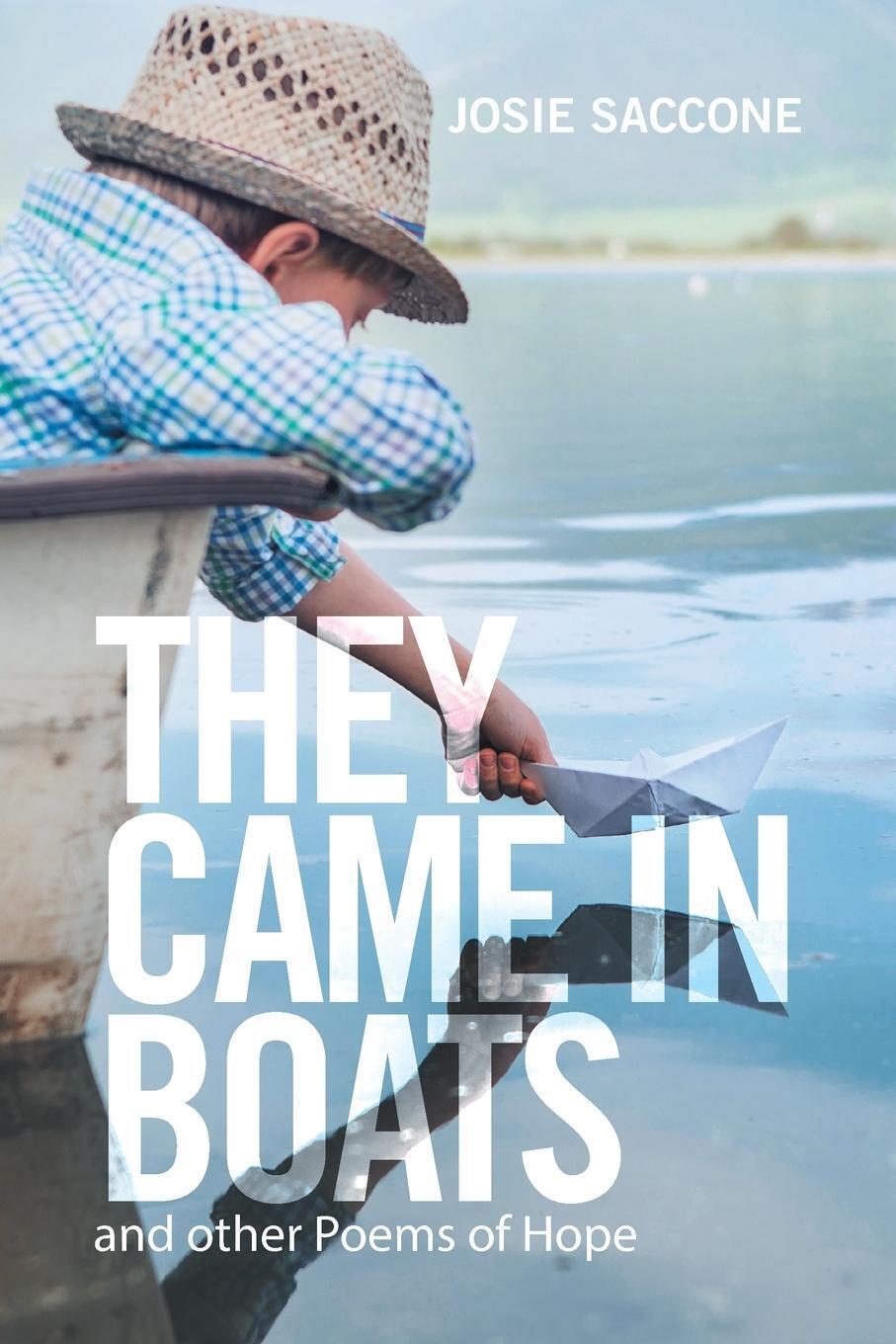 Thumbnail - They Came In Boats And Other Poems Of Hope Josie Saccone Taschenbuch