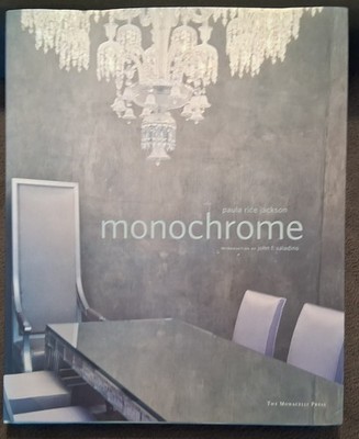 Monochrome Paula Rice Jackson 2008 Hardcover Monacelli Press Interior Design