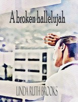 Linda Ruth Brooks | A Broken Hallelujah | Buch | Englisch (2018) | Gebunden