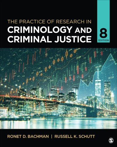 The Practice of Research in Criminology and Criminal Justice ... - 9781071857793