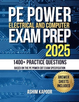 PE Electrical and Computer Power Exam Prep by Ashim Kapoor