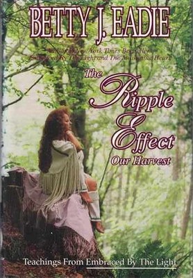The Ripple Effect: Our Harvest - Hardcover, by Eadie Betty J. - Acceptable c