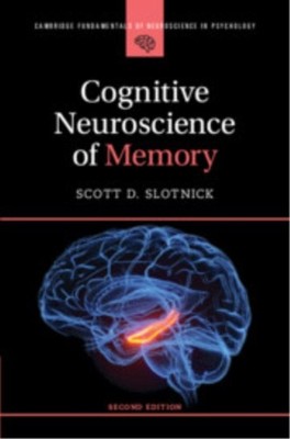 COGNITIVE NEUROSCIENCE OF MEMORY by SLOTNICK SCOTT D. Hardback Self Help