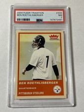 2004 Fleer Tradition Ben Roethlisberger #333 Rookie Card PSA 7 Mint Steelers