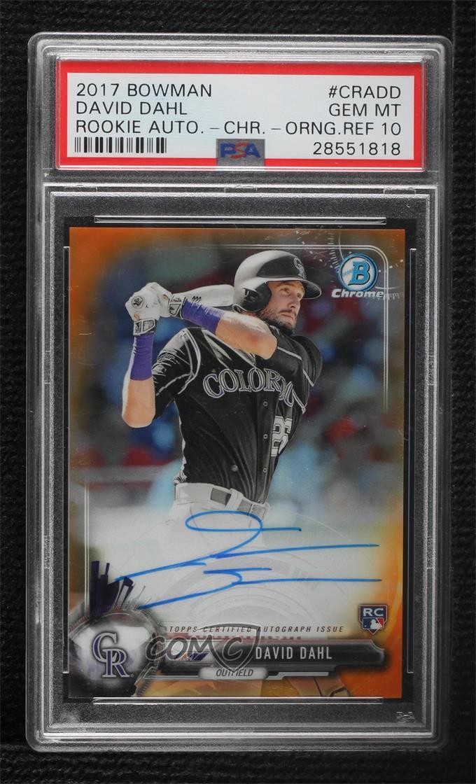 2017 Bowman Chrome Rookie Orange Refractor 7/25 David Dahl PSA 10 Auto RC g0n