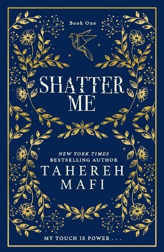 Shatter Me (Shatter Me) by Tahereh Mafi