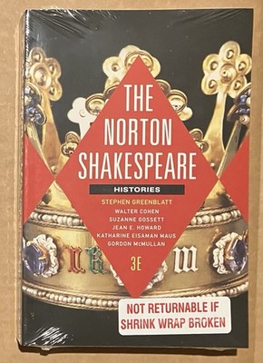 The Norton Shakespeare: Histories by Stephen Greenblatt SEALED