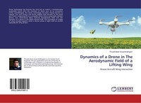 Dynamics Of A Drone In The Aerodynamic Field Of A Lifting Wing Thuvahrakan Susen
