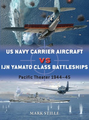 Mark Stille | US Navy Carrier Aircraft vs IJN Yamato Class Battleships | Buch