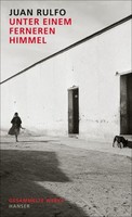 Unter Einem Ferneren Himmel | Rulfo, Juan | Leinen | 9783446270923