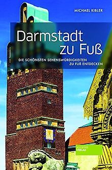 Darmstadt zu Fuß: Die schönsten Sehenswürdigkeiten zu Fu... | Buch | Zustand gut