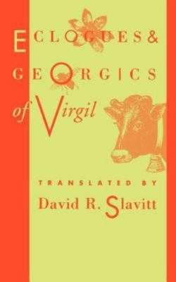 Eclogues and Georgics of Virgil, Paperback by Slavitt, David R. (TRN), Like N...