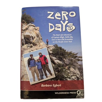 Signed 1st Ed. Zero Days: The Real Life Adventure... by Barbara Egbert 2008 PCT