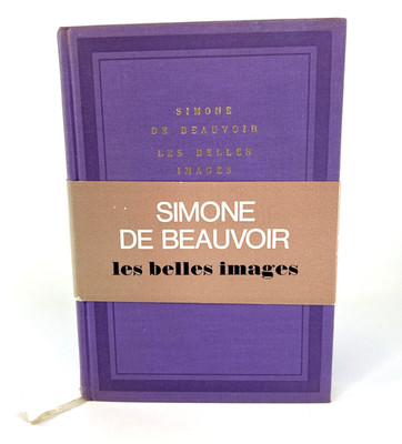 Les Belles Images by Simone de Beauvoir   Vintage Gallimard 1966   Numbered
