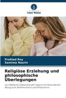 Prohlad Roy (U. A.) | ReligiöSe Erziehung Und Philosophische ÜBerlegungen | Buch