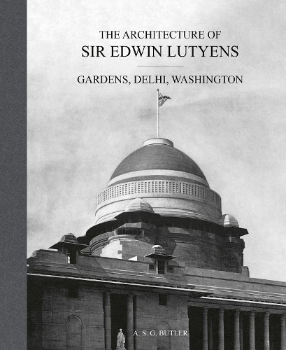 The Architecture of Sir Edwin Lutyens by A.S.G. Butler, Georg... - 9781788842303