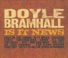 Is It News * by Doyle Bramhall (CD, Sep-2007, Yep Roc)