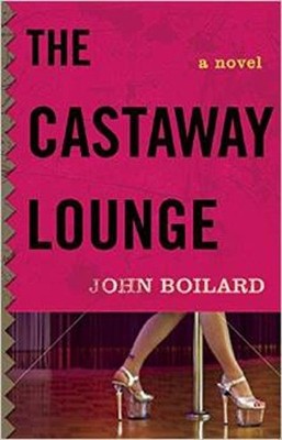 Jon Boilard The Castaway Lounge (Taschenbuch) (US IMPORT)