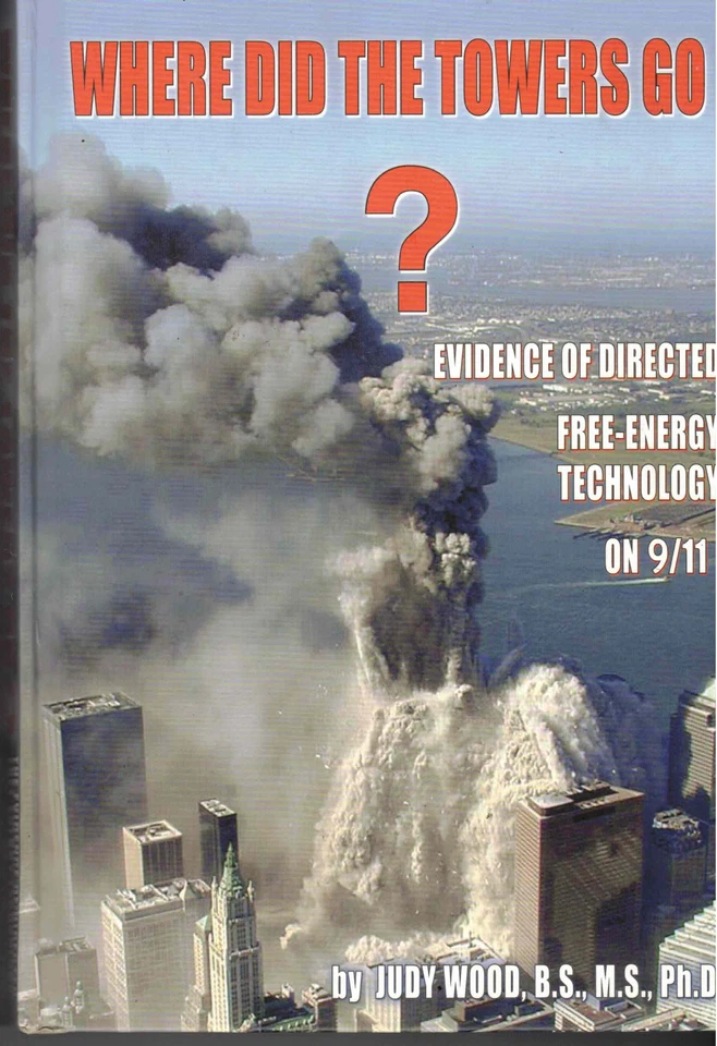 WHERE DID THE TOWERS GO? Dr. Judy Wood 9-11 - Image 1 of 1