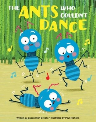 The Ants Who Couldnt Dance - A Kids Book About Cooperation and Teamwor - GOOD