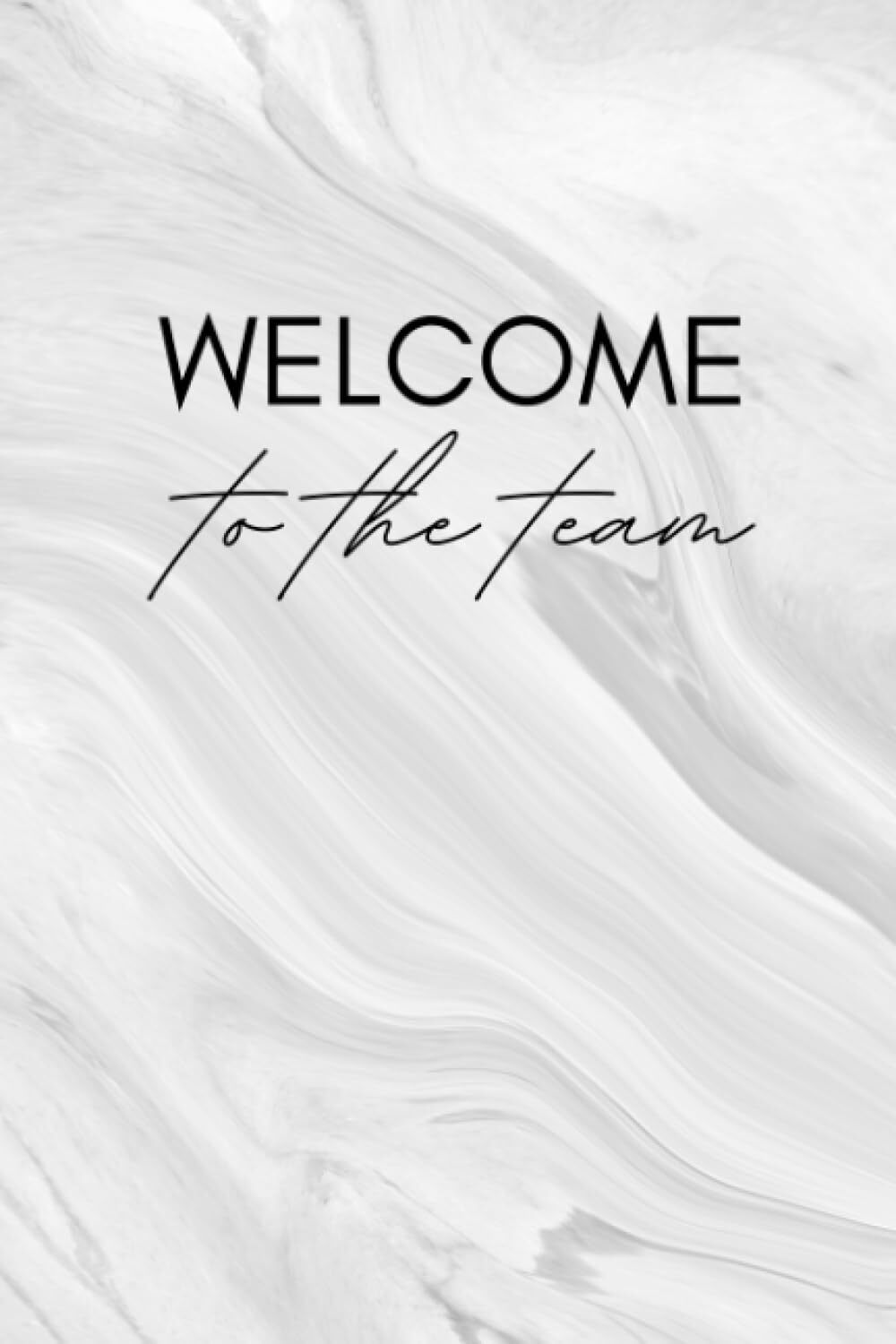 Welcome To The Team: Welcoming Recognition Lined Journal / Notebook / Writing Pr