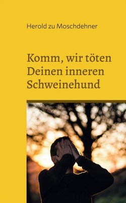 zu Moschdehner - Komm wir tten Deinen inneren Schweinehund Dies ist  - X555z