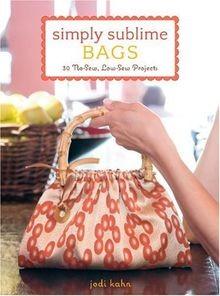 Simply Sublime Bags: 30 No-Sew, Low-Sew Projects vo... | Buch | Zustand sehr gut