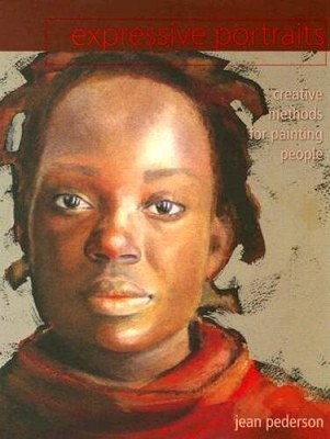 Expressive Portraits: Creative Methods for Painting People - VERY GOOD