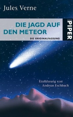 Die Jagd auf den Meteor: Die Originalfassung (Piper Buch Piper Taschenbuch