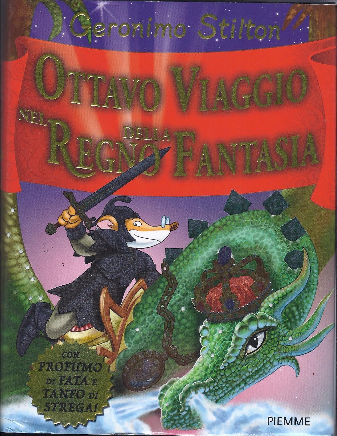 Geronimo Stilton  OTTAVO  VIAGGIO NEL REGNO DELLA FANTASIA   Piemme 1° ediz.