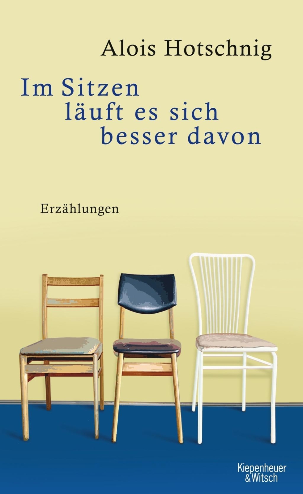 Sitzen Läuft Es Sich Besser Davon Alois Hotschnig