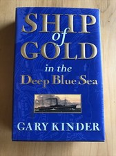 Ship of Gold in the Deep Blue Sea : The History and Discovery of America's...