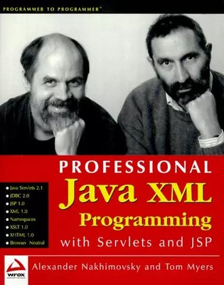 Professionelle Java XML Programmierung mit Servlets und JSP, Tom Myers et Alexander 