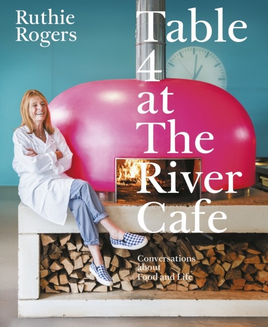 Table 4 at The River Cafe by Ruthie Rogers 9781529991581 NEW Free UK Delivery - Image 3