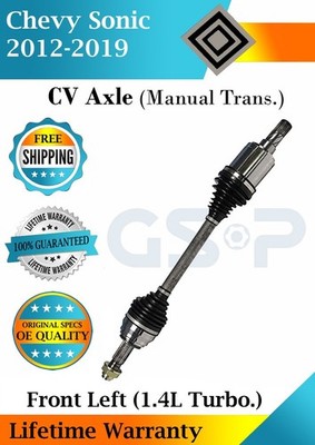 GSP OEM Front Left CV Axle For 2012-2019 Chevy Sonic 1.4L Manual Lifetime Warra.