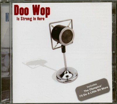 Various - Doo Wop Is Strong in Here (CD) - Vocal Groups/Doo Wop