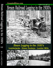 Steam Railroad Logging in the 1930's - Timber - Lumber