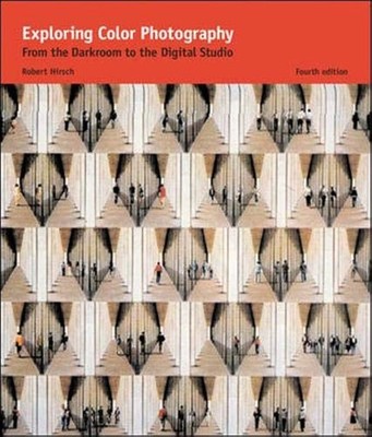 Exploring Color Photography : From the Darkroom to the Digital Studio