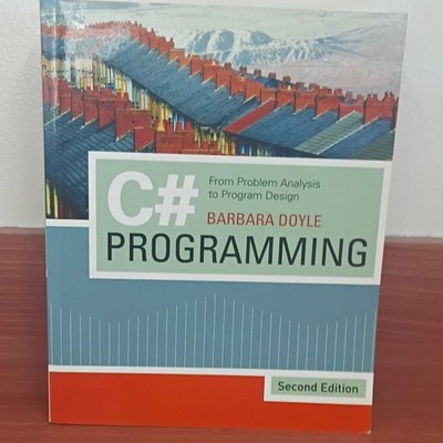 C# Programming: From Problem Analysis to Program Design 2nd Ed Doyle PB 2007