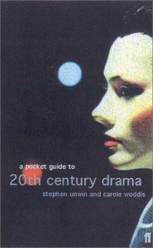 Pocket Guide to 20th Century Drama by Stephen Unwin (2001, Uk- a Format ...