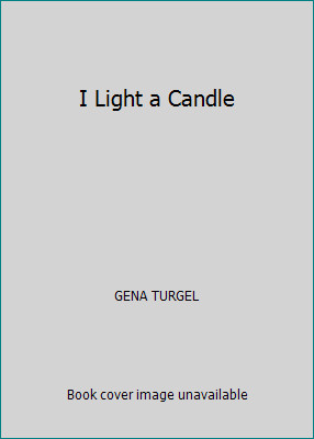 I Light a Candle by GENA TURGEL
