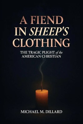 Michael M. Dillard | A Fiend In Sheep's Clothing | Taschenbuch | Englisch (2025)